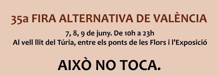Celebrando el 35º Aniversario de la Fira Alternativa de Valencia: 7, 8 y 9 de Junio
